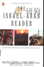 THE ISRAEL-ARAB READER A DOCUMENTARY HISTORY OF THE MIDDLE EAST CONFLICT SIXTH REVISED EDITION PDF电子版封面 0140297138