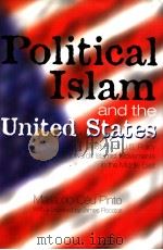 POLITICAL ISLAM AND THE UNITED STATES PDF电子版封面 0863722458