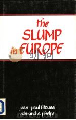 THE SLUMP IN EUROPE:RECONSTRUCTING OPEN ECONOMY THEORY PDF电子版封面 0631155570 JEAN-PAUL FITOUSSI AND EDMUND