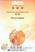 IPCS CONCISE INTERNATIONAL CHEMICAL ASSESSMENT DOCUMENT 25 CHLORAL HYDRATE PDF电子版封面 9241530251