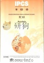 IPCS CONCISE INTERNATIONAL CHEMICAL ASSESSMENT DOCUMENT 43 ACROLEIN PDF电子版封面 924153043X