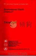 IPCS INTERNATIONAL PROGRAMME ON CHEMICAL SAFETY ENVIRONMENTAL HEALTH CRITERIA 67 TETRADIFON PDF电子版封面 9241542675