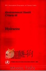 IPCS INTERNATIONAL PROGRAMME ON CHEMICAL SAFETY ENVIRONMENTAL HEALTH CRITERIA 68 HYDRAZINE     PDF电子版封面  9241542683   