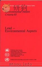IPCS International Programme on Chemical Safety Environmental Health Criteria 85 Lead-Environmenta PDF电子版封面 9241542853