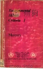 ENVIRONMENTAL HEALTH CRITERIA 1 MERCURY     PDF电子版封面  9241540613   