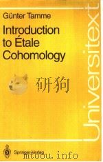 GUNTER TAMME INTRODUCTION TO ETALE COHOMOLOGY PDF电子版封面 3540571167
