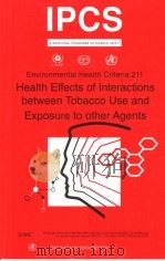 IPCS INTERNATIONAL PROGRAMME ON CHEMICAL SAFETY ENVIRONMENTAL HEALTH CRITERIA 211 HEALTH EFFECTS OF PDF电子版封面 9241572116