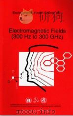 ENVIRONMENTAL HEALTH CRITERIA 137 ELECTROMAGNETIC FIELDS (300 HZ TO 300 GHZ) PDF电子版封面 9244571373