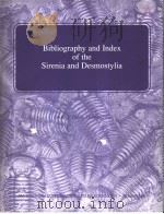 BIBLIOGRAPHY AND INDEX OF THE SIRENIA AND DESMOSTYLIA PDF电子版封面