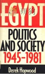 EGYPT：POLITICS AND SOCIETY 1945-1981     PDF电子版封面  0049560015  DEREK HOPWOOD 
