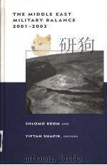 THE MIDDLE EAST MILITARY BALANCE 2001-2002     PDF电子版封面  0262062313   