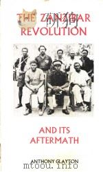 THE ZANZIBAR REVOLUTION AND ITS AFTERMATH PDF电子版封面 0905838580