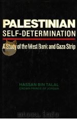 PALESTINIAN SELF-DETERMINATION   1981  PDF电子版封面  0704323125   