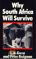 WHY SOUTH AFRICA WILL SURVIVE 1981 PDF电子版封面 0709902239