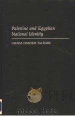 PALESTINE AND EGYPTIAN NATIONAL IDENTITY PDF电子版封面 0275941248