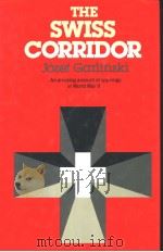 THE SWISS CORRIDOR  ESPIONAGE NETWORKS SWITZDRLANG DURING WORLKD WAR 2（ PDF版）