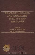 ISLAM,NATIONALISM,AND RADICALISM IN EGYPT AND THE SUDAN PDF电子版封面 0030638127 GABRIEL R.WARBURH URI M.KUPFE