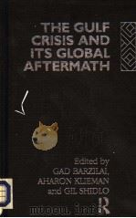 THE GULF CRISIS AND ITS GLOBAL AFTERMATH 1993 PDF电子版封面 0415080029