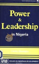 POWER & LEADERSHIP IN NIGERIA   1987  PDF电子版封面     