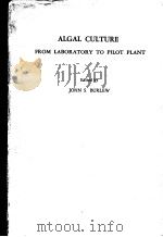 ALGAL CULTURE FROM LABORATIRY TO PILOT PLANT PDF电子版封面 JOHN S·BURLEW