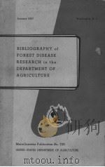 BIBLIOGRAPHY OF FOREST DISEASE RESEARCH IN THE DEPARTMENT OF AGRICULTURE     PDF电子版封面     