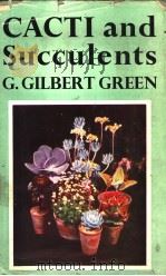 CACTI AND SUCCULENTS PDF电子版封面 G.GILBERT GREEN