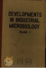 DEVEOPMESNTS IN INDUSTRIAL MICROBIOLOGY VOLUME 5     PDF电子版封面     