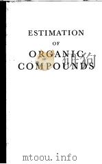 ESTIMATION OF ORGANIC COMPOUNDS     PDF电子版封面    F·WILED 