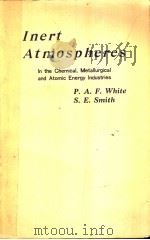 INERT ATMOSPHERES PDF电子版封面 P·A·F·WHITE B·SC· M·I·CHEM·E
