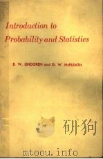 INTRODUCTION TO PROBABILITY AND STATISTICS PDF电子版封面 B.W.LINDGREN AND G.W.MCELRATH