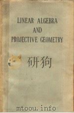 LINEAR ALGEBRA AND PROJECTIVE GEOMETRY PDF电子版封面 REINGOLD BAER