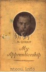 MY APPRENTICESHIP PDF电子版封面 M·GORKY