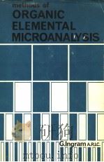 NETHODS OF ORGANIC ELEMENTAL MICROANALYSIS PDF电子版封面 G·LNGRAM