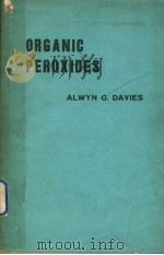 ORGANIC PEROXIDES     PDF电子版封面    ALWYN G.DAVIES 