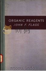 ORGANIC REAGENTS USED IN GRAVIMETRIC AND VOLUMETRIC ANALYSIS PDF电子版封面 JOHN F·FLAGG PH·D