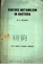 PENTOSE METABOLISM IN BACTERIA     PDF电子版封面    B·L·HORECKER 