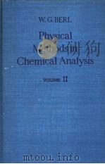 PHYSICAL METHODS IN CHEMICAL ANALYSIS VOLUME II PDF电子版封面 WALTER G·BERL