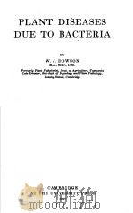 PLANT DISEASES DUE TO BACTERIA PDF电子版封面 W·J·DOWSON