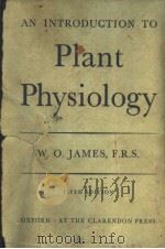 PLANT PHYSIOLOGY PDF电子版封面 W·O·JAMES