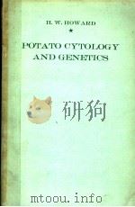 POTATO CYTOLOGY AND GENETICS     PDF电子版封面    H.W.HOWARD 