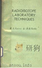 RADIOISOTOPE LABORATORY TECHNIQUES PDF电子版封面 R.A.RAIRES