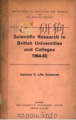 SCIENTIFIC RESEARCH IN BRITISH UNIVERSITIES AND COLLEGES 1964-1965 VOLUNE 11 LIFE SCIENCES PDF电子版封面