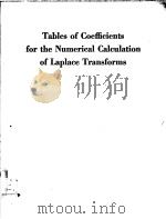 TABLE OF COEFFICIENTS FOR OBTAINING THE NUMERICAL CALCULATION OF LAPLACE TRANSFORMS PDF电子版封面 HERBERT E.SALZER