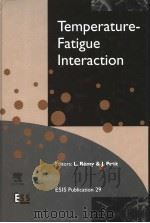 TEMPERATURE FATIGUE INTERACTION PDF电子版封面 0080439829 L.REMY J.PETIT