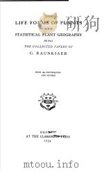 THE IFE FORMS OF PLANTS AND STATISTICAL PLANT GEOGRAPHY PDF电子版封面 C·RAUNKIAER