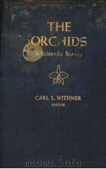 THE ORCHIDS A SCIENTIFIC SURVEY PDF电子版封面 CARL L.WITHNER