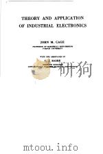 THEORY AND APPLICATION OF INDUSTRIAL ELECTRONICS PDF电子版封面 JOHN M·CAGE