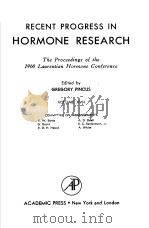 RECENT PROGRESS IN HORMONE RESEARCH VOLUME ⅩⅤⅡ     PDF电子版封面    GREGORY PINCUS 