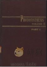 PHOTOSYNTHESIS AND RELATED PROCESSES VOLUME Ⅱ PART 1 PDF电子版封面 EUGENE I.RABINOWITCH