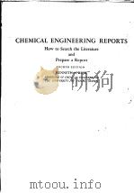 CHEMICAL ENGINEERING REPORTS HOW TO SEARCH THE LITERATURE AND PREPARE A REPORT FOURTH EDITION PDF电子版封面 KENNETH A.KOBE